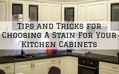 Tips and Tricks for Choosing A Stain For Your Kitchen Cabinets in Denver Metro, CO