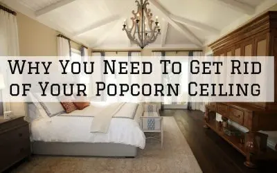 Why You Need To Get Rid of Your Popcorn Ceiling in Denver Metro, CO