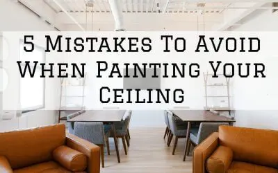 5 Ceiling Painting Mistakes To Avoid