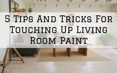5 Tips And Tricks For Touching Up Wall Paint