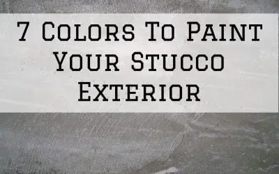 7 Colors To Paint Your Stucco Exterior in Denver Metro, CO