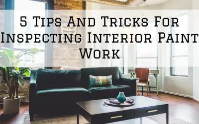 5 Tips And Tricks For Inspecting Interior Paint Work in Denver Metro, CO