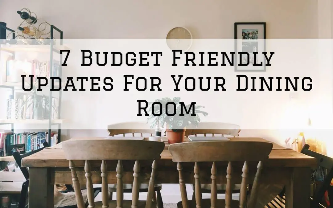 7 Budget Friendly Updates For Your Dining Room in Denver Metro, CO