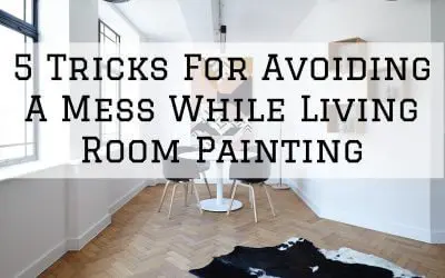 5 Tricks For Avoiding A Mess While Living Room Painting in Denver Metro, CO