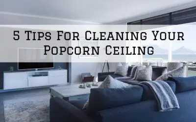 5 Tips For Cleaning Your Popcorn Ceiling in Denver Metro, CO