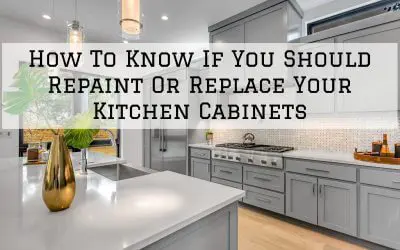 How To Know If You Should Repaint Or Replace Your Kitchen Cabinets in Denver Metro, CO