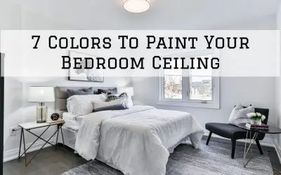7 Colors To Paint Your Bedroom Ceiling in Denver Metro, CO