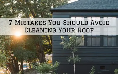 7 Mistakes You Should Avoid Cleaning Your Roof in Denver Metro, CO