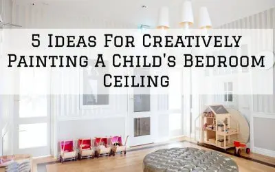 5 Ideas For Creatively Painting A Child’s Bedroom Ceiling in Denver Metro, CO