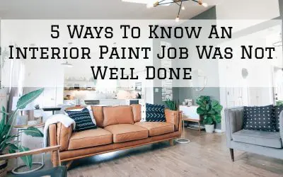 5 Ways To Know An Interior Paint Job Was Not Well Done in Denver Metro, CO