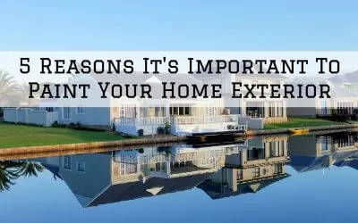 5 Reasons It’s Important To Paint Your Home Exterior in Denver Metro, CO