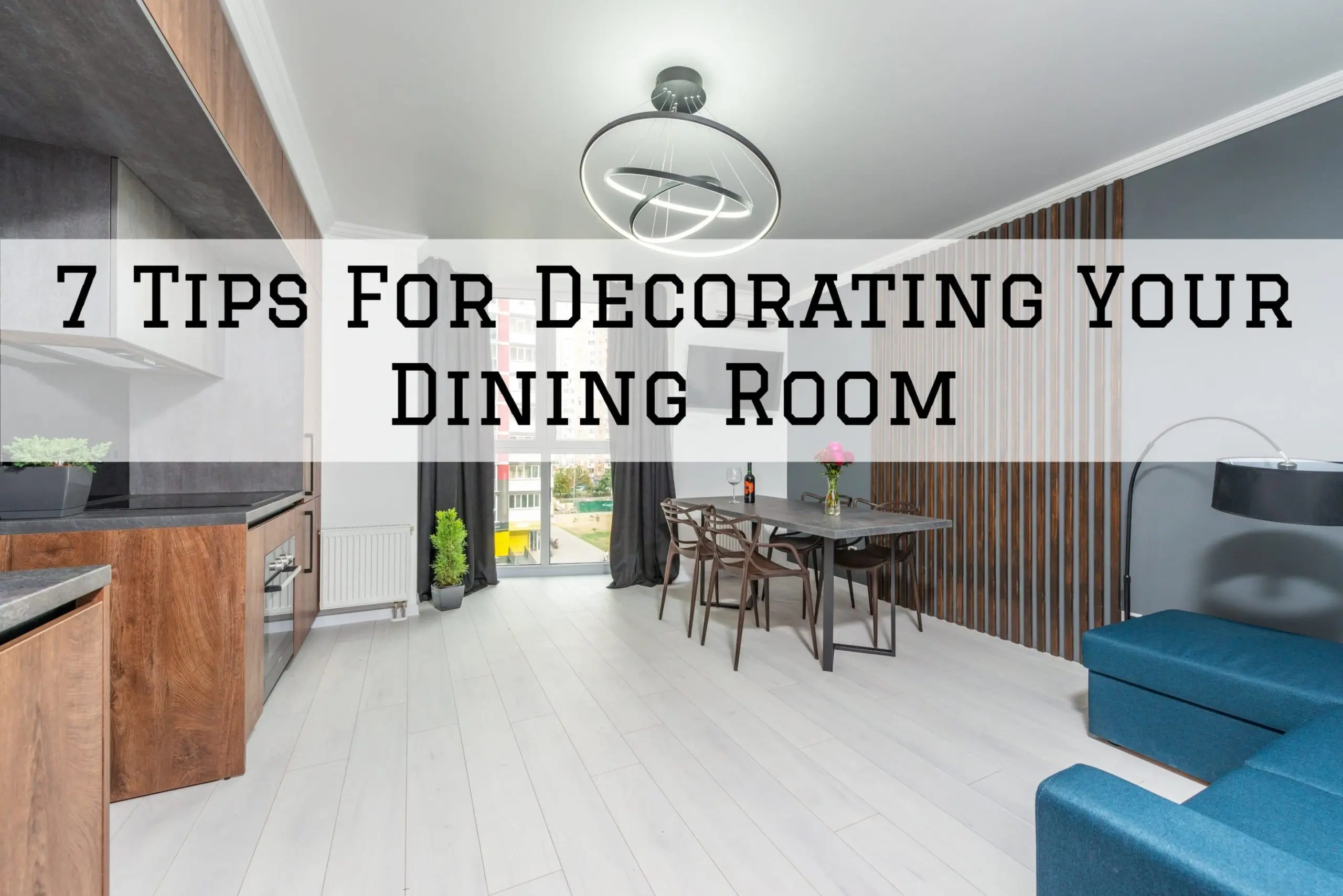 7 Tips For Decorating Your Dining Room in Denver Metro, CO