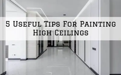 5 Useful Tips For Painting High Ceilings in Denver Metro, CO
