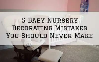 5 Baby Nursery Decorating Mistakes You Should Never Make in Denver Metro, CO