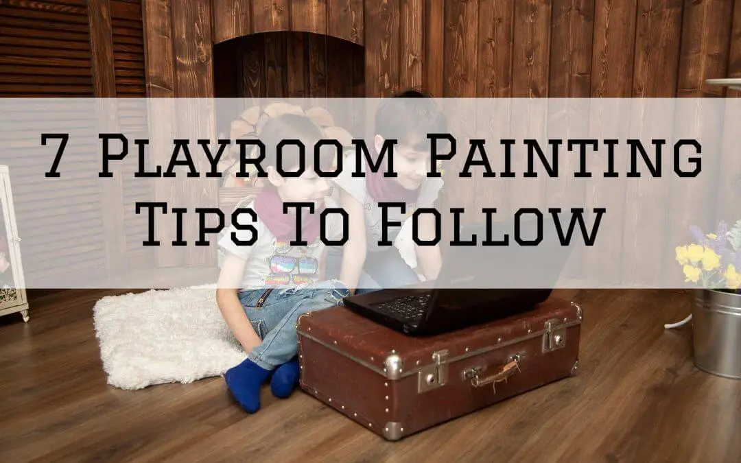 2021-11-28 Imhoff Fine Residential Painting Denver Metro CO Playroom Painting Tips