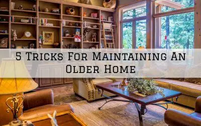 5 Tricks For Maintaining An Older Home In Denver Metro, CO