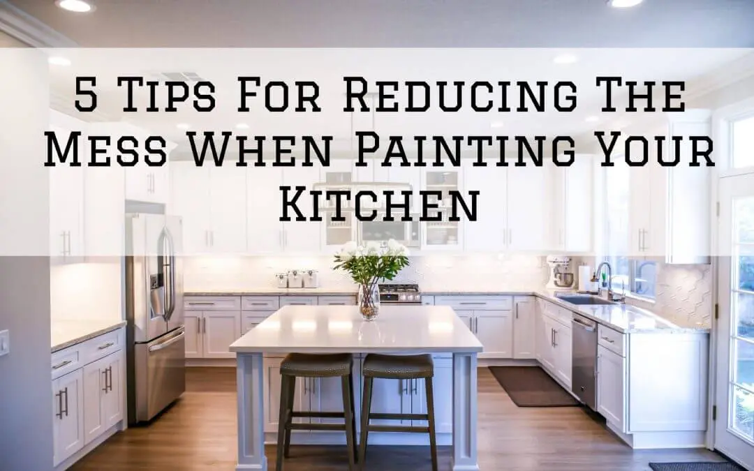 5 Tips For Reducing The Mess When Painting Your Kitchen